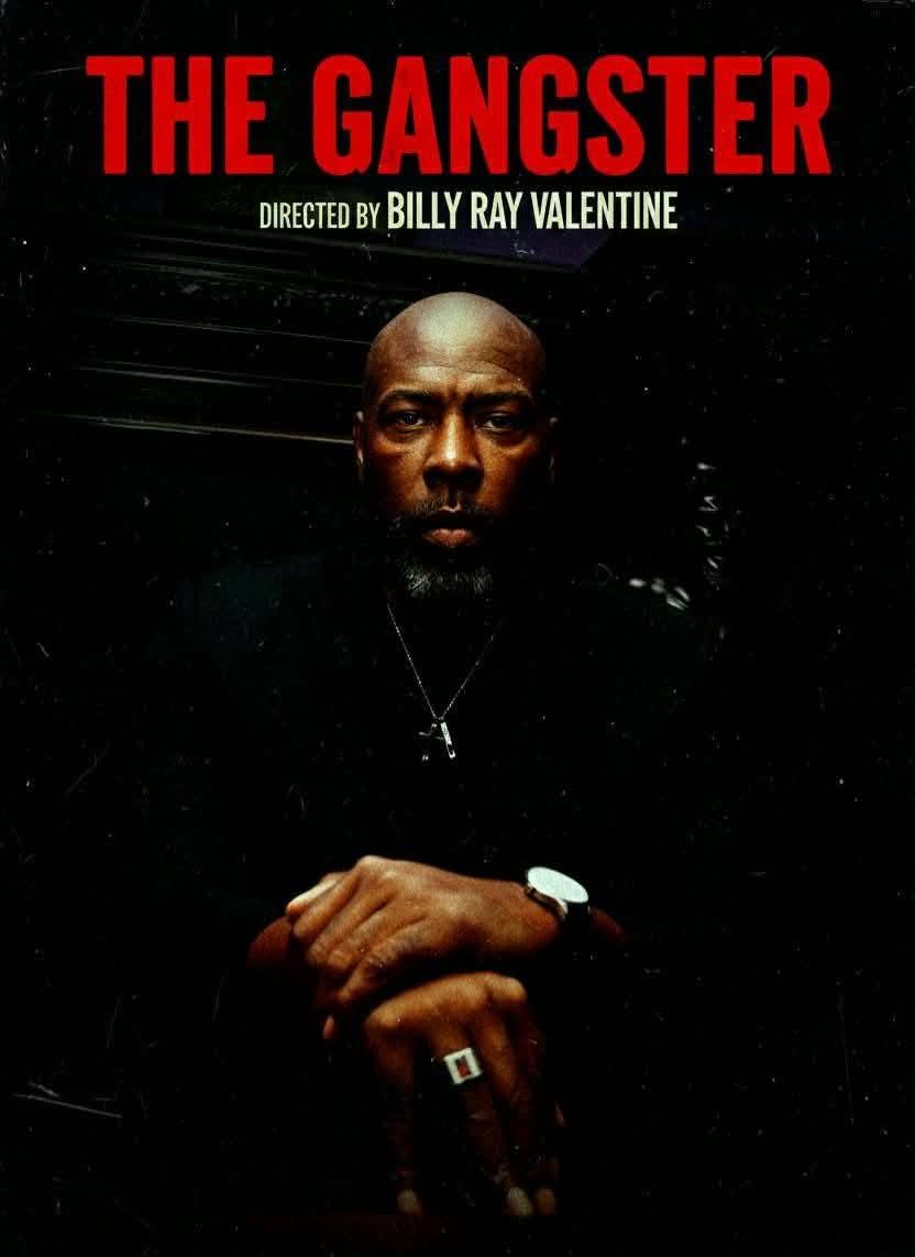 The Gangster directed by Billy Ray Valentine